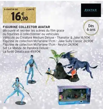Intermarché Hyper Figurine collector avatar offre