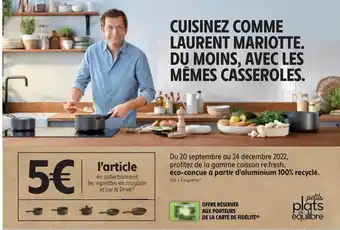 Intermarché Hyper Cuisinez comme laurent mariotte. du moins, avec les mêmes casseroles. offre