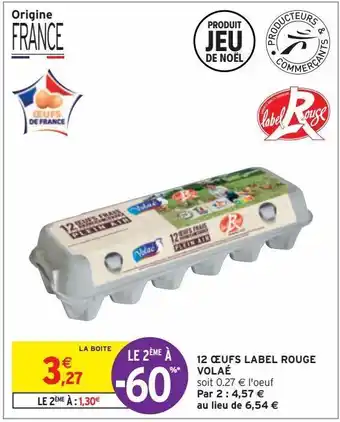 Intermarché Hyper 12 oeufs label rouge volaé offre
