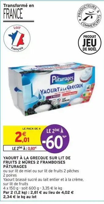 Intermarché Hyper Yaourt à la grecque sur lit de fruits 2 mûres 2 framboises pâturages offre