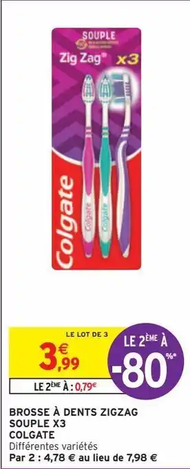 Intermarché Hyper Brosse à dents zigzag souple x3 colgate offre
