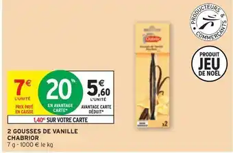 Intermarché Hyper 2 gousses de vanille chabrior offre