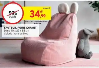 Intermarché Hyper Fauteuil poire enfant offre