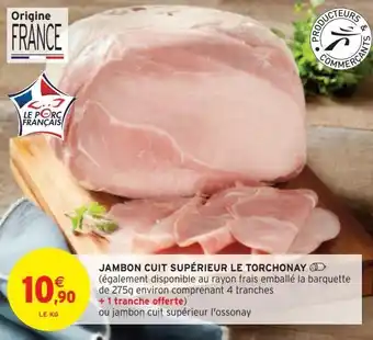 Intermarché Hyper Jambon cuit supérieur le torchonay offre