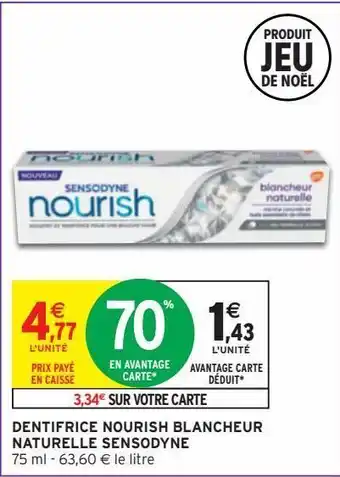 Intermarché Hyper Dentifrice nourish blancheur naturelle sensodyne offre