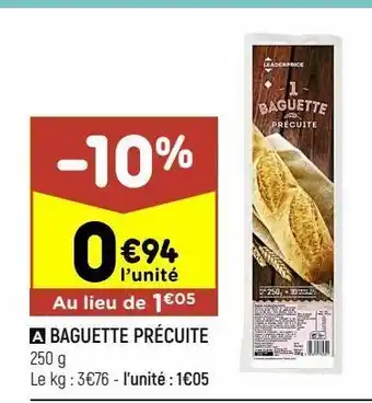 Leader Price Baguette précuite offre