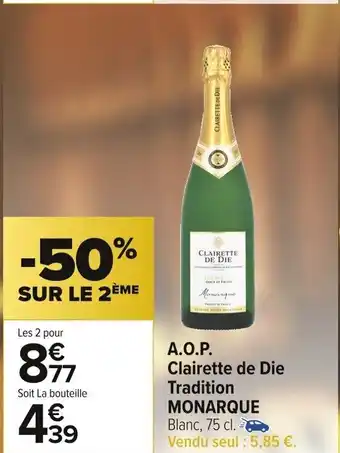 Carrefour Market A.O,P Clairette De Die Tradition Monarque offre
