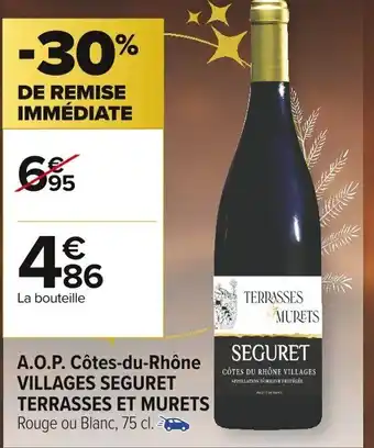 Carrefour Market A.O.P Cotes-Du-Rhone Villages Seguret Terrasses Et Murets offre