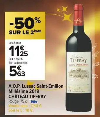 Carrefour Market A.O.P, Lussac Saint-Emilion Millesime 2019 Chateau Tiffray offre
