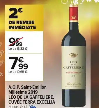 Carrefour Market A.O.P. Saint-Emilion Millesime 2019 Leo De La Gaffeliere Cuvee Terra Excellia offre