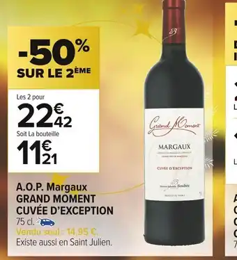Carrefour Market A.O.P. Margaux Grand Momen Cuvee D'Exception offre
