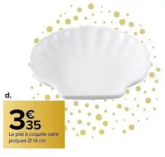 Carrefour Plat à coquille saint jacques ø 14 cm offre