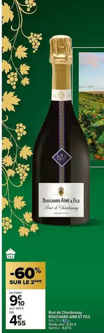 Carrefour Brut de chardonnay bouchard ainé et fils offre