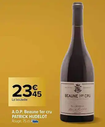 Carrefour A.o.p. beaune 1er cru patrick hudelot offre