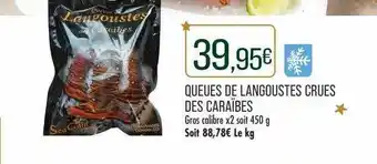 Match Queues de langoustes crues des caraïbes offre