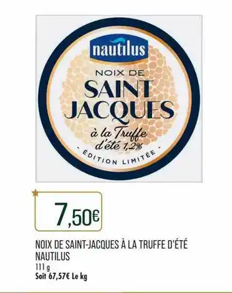 Match Noix de saint-jacques à la truffe d'été nautilus offre