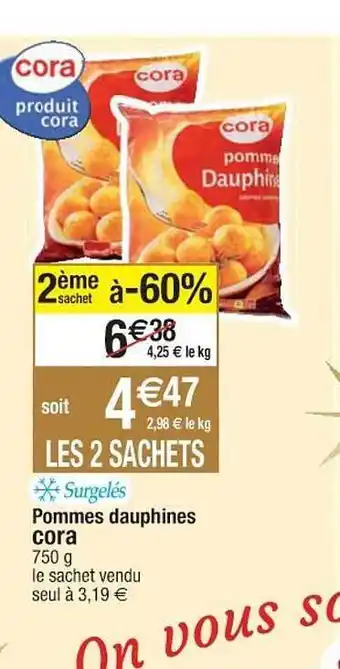 Cora x Carrefour Pommes dauphines cora offre