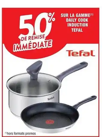 Cora x Carrefour La gamme daily cook induction tefal offre