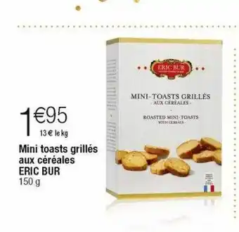 Cora x Carrefour Mini toasts grillés aux céréales eric bur offre