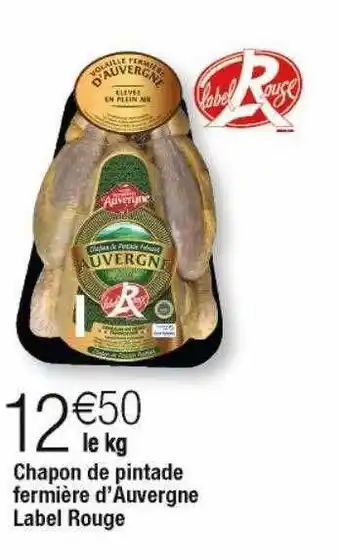 Cora x Carrefour Chapon de pintade fermière d'auvergne label rouge offre