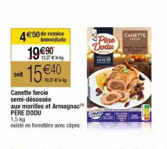 Cora x Carrefour Canette farcie semi-désossée aux morilles et armagnac père dodu offre
