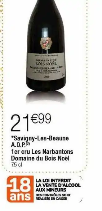 Cora x Carrefour Savigny-les-beaune a.o.p. 1er cru les narbantons domaine du bois noël offre