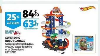 Auchan Super dino robot garage hot wheels offre