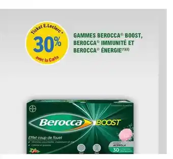E.Leclerc Parapharmacie Gammes berocca boost, berocca immunité et berocca énergie offre