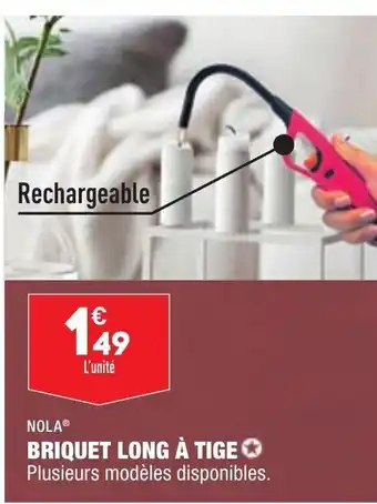 Briquet Long à Tige