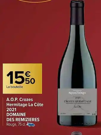 A.o.p. crozes hermitage la cĂŽte 2021 domaine des remiziĂšres