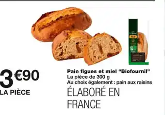 Monoprix Pain Figues et Miel Biofournil offre