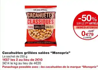 Monoprix Cacahuètes Grillées Salées Monoprix offre
