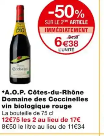 Monoprix A.O.P. Côtes du Rhône Domaine des Coccinelles vin Biologique Rouge offre