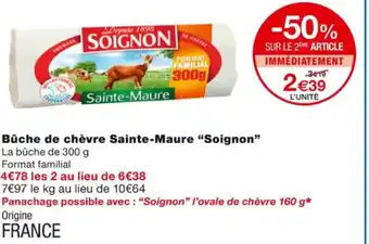 Monoprix Bûche de Chèvre Sainte-Maure Soignon offre
