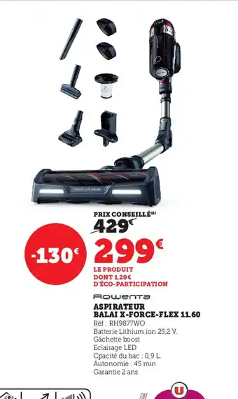 Super U Aspirateur Balai X-Force Flex 11.60 offre