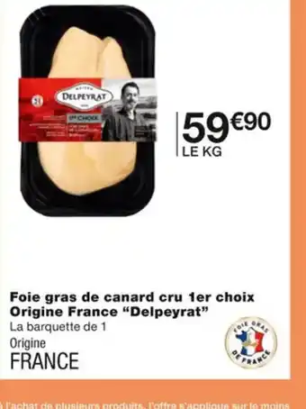 Monoprix Foie Gras de Canard Cru 1er Choix Origine France Delpeyrat offre