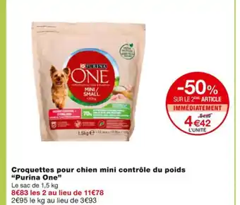 Monoprix Croquettes Pour Chien Mini Contrôle du Poids Purina One offre