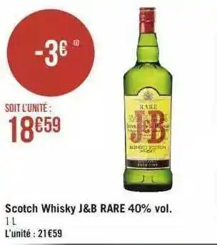 Géant Casino Scotch whisky j&b rare 40% vol. offre