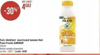 Géant Casino Soin démêlant nourrissants banane hair food fructis garnier offre