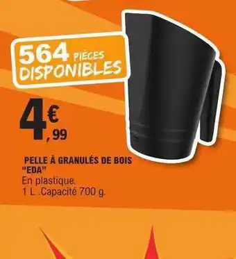 E.Leclerc Pelle à granulés de bois offre