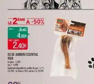 Match Os de jambon essential riga offre