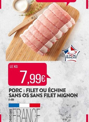 Match Porc : filet ou échine sans os sans filet mignon offre