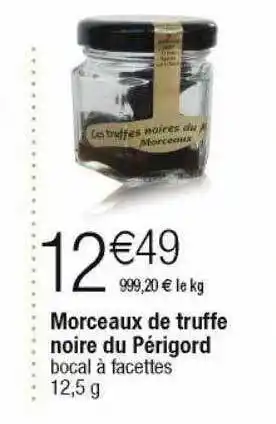 Cora x Carrefour Morceaux de truffe noire du périgord offre