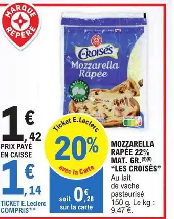 E.Leclerc Mozzarella râpée 22% mat.gr offre