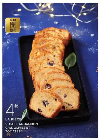 E.Leclerc Cake au jambon cru, olives et tomates offre