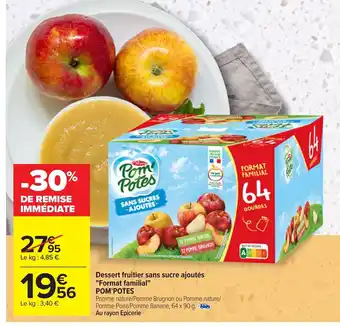 Carrefour Dessert Fruitier Sans Sucres Ajoutés Format Familial Pom'Potes offre