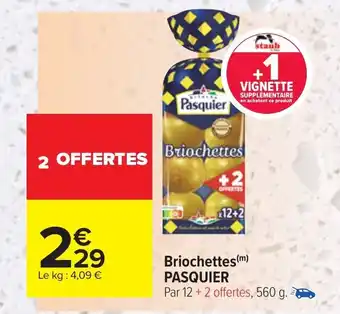 Carrefour Briochettes Pasquier offre