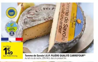 Carrefour Tomme de Savoie I.G.P. Filière Qualité Carrefour offre
