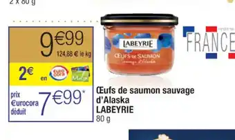 Cora x Carrefour Oeufs de Saumon Sauvage d'Alaska Labeyrie offre