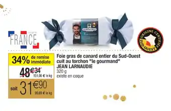 Cora x Carrefour Foie Gras de Canard Entier du Sud-Ouest Cuit Au Torchon Le Gourmand Jean Larnaudie offre